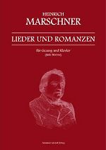 Heinrich Marschner - Lieder und Romanzen fr Gesang und Klavier