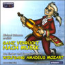 H�rbuch: Wolfgang Amadeus Mozart  Ganz verr�ckt nach Musik